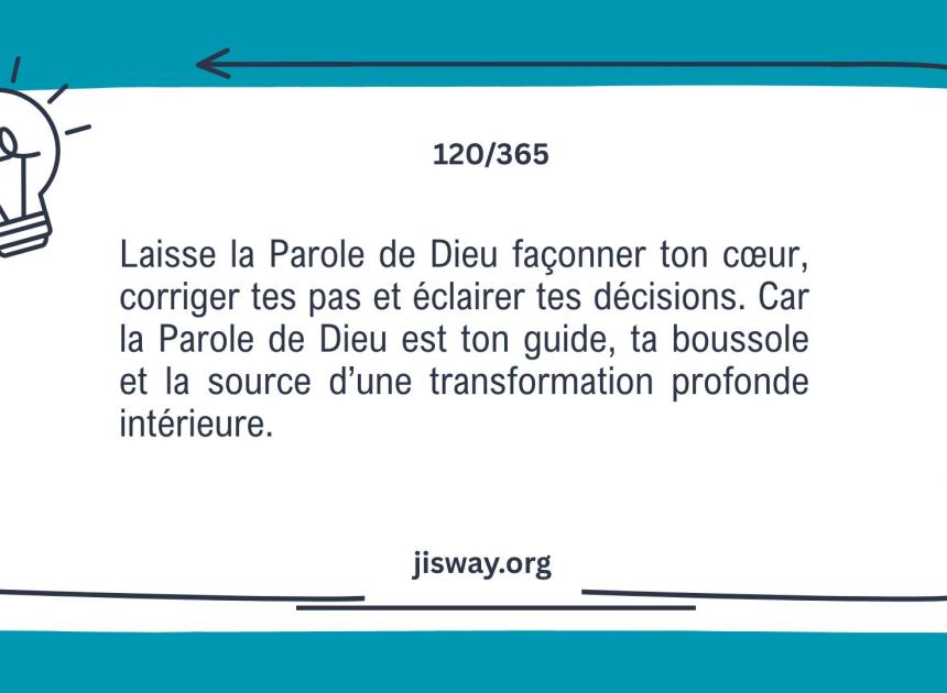 Là où la Parole de Dieu guide, la vie s’éclaire.