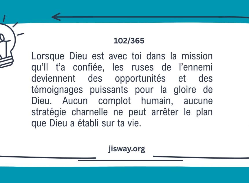 Dieu transforme les pièges en témoignages et opportunités.