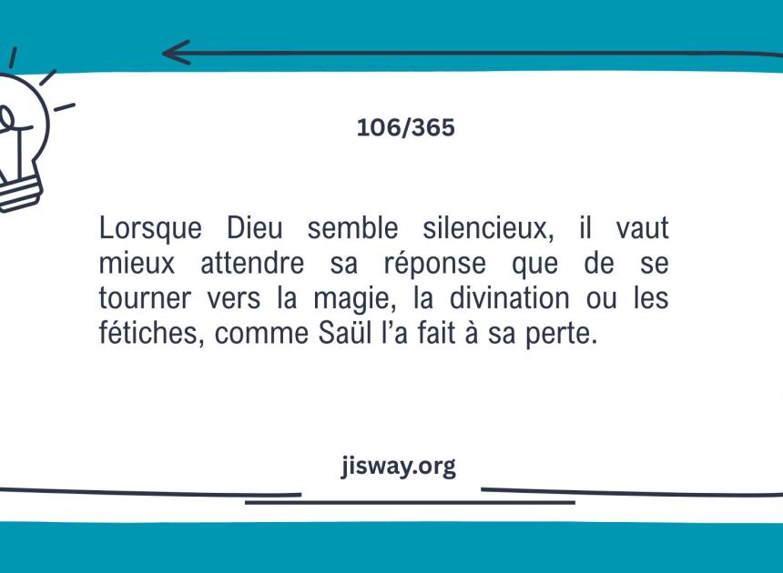 Attendre Dieu vaut mieux que consulter les ténèbres.
