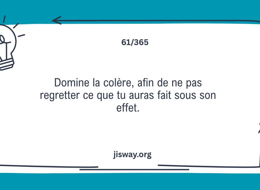 Domine la colère.