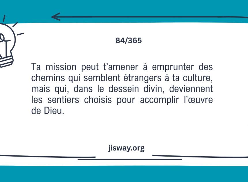 Les chemins de Dieu dépassent nos cultures.